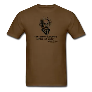 "Albert Einstein: T-Shirts Quote" - Men's T-Shirt